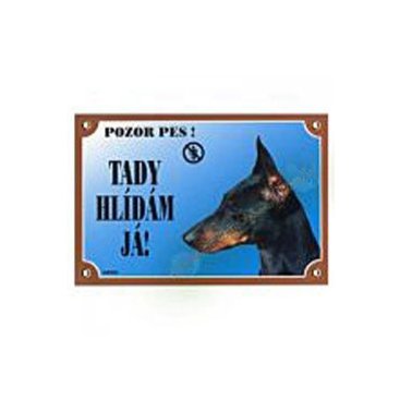 Mazlíčci - Tabulka Tady hlídám! Dobrman 1ks